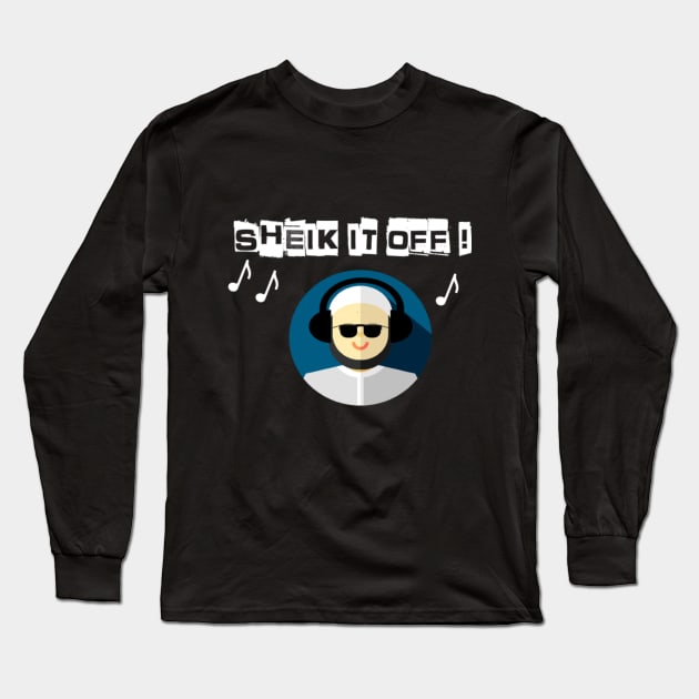 Sheik it off (turban) Long Sleeve T-Shirt by Halal Pilot